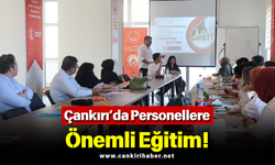 Çankırı’da Personellere Önemli Eğitim!