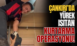 Çankırı’da Yürek Isıtan Kurtarma Operasyonu!