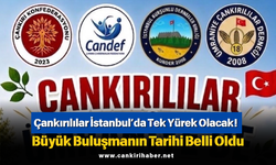 Çankırılılar İstanbul’da Tek Yürek Olacak! Büyük Buluşmanın Tarihi Belli Oldu