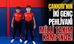 Çankırı’nın İki Genç Pehlivanı Milli Takım Kampında!