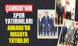 Çankırı'nın Spor Yatırımları Ankara'da Masaya Yatırıldı!