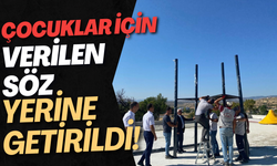 Çocuklar İçin Verilen Söz Yerine Getirildi!