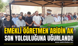 Emekli Öğretmen Abidin Ak Son Yolculuğuna Uğurlandı!