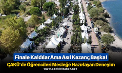 Finale Kaldılar Ama Asıl Kazanç Başka! ÇAKÜ’de Öğrencileri Mesleğe Hazırlayan Deneyim