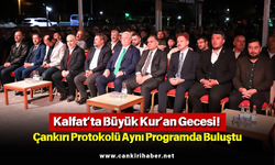 Kalfat’ta Büyük Kur’an Gecesi! Çankırı Protokolü Aynı Programda Buluştu