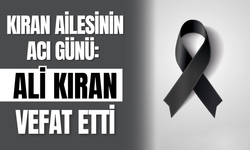 Kıran Ailesinin Acı Günü: Ali Kıran Vefat Etti