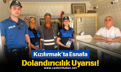 Kızılırmak’ta Esnafa Dolandırıcılık Uyarısı!