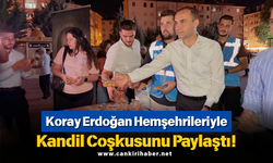 Koray Erdoğan Hemşehrileriyle Kandil Coşkusunu Paylaştı!