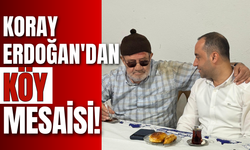 Koray Erdoğan'dan Köy Mesaisi!