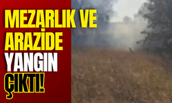 Mezarlık ve Arazide Yangın Çıktı!