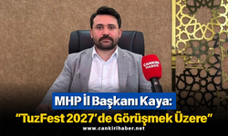 MHP İl Başkanı Kaya: “TuzFest 2027’de Görüşmek Üzere”