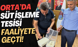 Orta’da Süt İşleme Tesisi Faaliyete Geçti!
