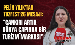 Pelin Yılık’tan TuzFest’26 Mesajı: “Çankırı Artık Dünya Çapında Bir Turizm Markası”