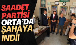 Saadet Partisi Orta’da Sahaya İndi!
