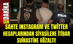 Sahte Instagram ve Twitter Hesaplarından Siyasilere İtibar Suikastine Gözaltı!
