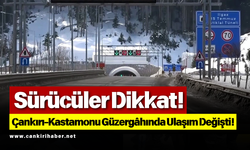 Sürücüler Dikkat! Çankırı-Kastamonu Güzergâhında Ulaşım Değişti!