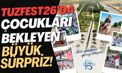 TuzFest’26’da Çocukları Bekleyen Büyük Sürpriz!