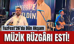 TuzFest’26’da Dün Akşam Müzik Rüzgârı Esti!