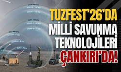 TuzFest’26’da Milli Savunma Teknolojileri Çankırı’da!