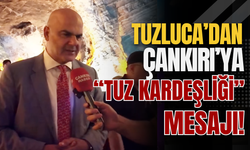 Tuzluca’dan Çankırı’ya “Tuz Kardeşliği” Mesajı!