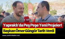 Yapraklı’da Peş Peşe Yeni Projeler! Başkan Ömer Güngör Tarih Verdi