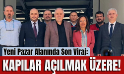 Yeni Pazar Alanında Son Viraj: Kapılar Açılmak Üzere!