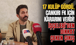 17 Kulüp Gördü, Çankırı FK İçin Kararını Verdi! İşçelebi’den Dikkat Çeken Çıkış