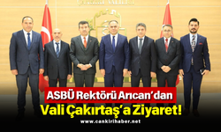ASBÜ Rektörü Arıcan’dan Vali Çakırtaş’a Ziyaret!