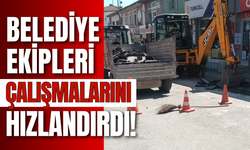 Belediye Ekipleri Çalışmalarını Hızlandırdı!