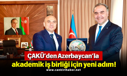 ÇAKÜ’den Azerbaycan’la akademik iş birliği için yeni adım!