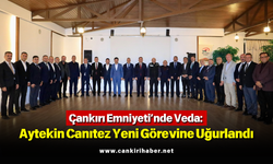 Çankırı Emniyeti’nde Veda: Aytekin Canıtez Yeni Görevine Uğurlandı!