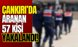Çankırı’da Aranan 57 Kişi Yakalandı!