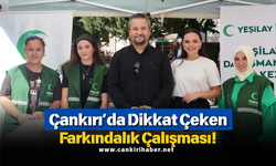 Çankırı’da Dikkat Çeken Farkındalık Çalışması!