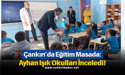 Çankırı’da Eğitim Masada: Ayhan Işık Okulları İnceledi!