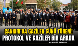 Çankırı’da Gaziler Günü Töreni! Protokol ve Gaziler Bir Arada