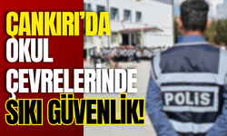 Çankırı’da Okul Çevrelerinde Sıkı Güvenlik!