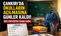 Çankırı’da Okulların Açılmasına Günler Kaldı! İşte Yeni Eğitim Yılının Tarihi