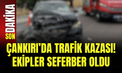 Çankırı’da Trafik Kazası! Ekipler Seferber Oldu