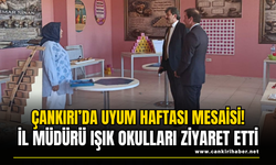 Çankırı’da Uyum Haftası Mesaisi! İl Müdürü Işık Okulları Ziyaret Etti