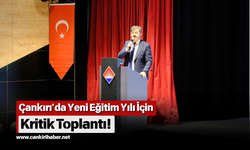 Çankırı’da Yeni Eğitim Yılı İçin Kritik Toplantı!
