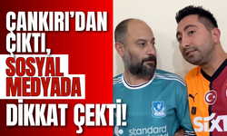 Çankırı’dan Çıktı, Sosyal Medyada Dikkat Çekti!