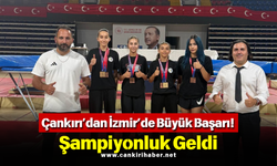 Çankırı’dan İzmir’de Büyük Başarı! Şampiyonluk Geldi