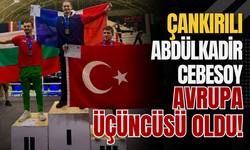 Çankırılı Abdülkadir Cebesoy Avrupa Üçüncüsü Oldu!