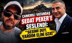 Çankırılı Vatandaş Sedat Peker’e Seslendi: “Sesimi Duy, Yardım Elini Uzat”