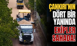 Çankırı’nın Dört Bir Yanında Ekipler Sahada!
