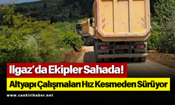 Ilgaz’da Ekipler Sahada! Altyapı Çalışmaları Hız Kesmeden Sürüyor