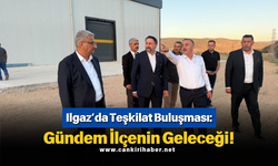 Ilgaz’da Teşkilat Buluşması: Gündem İlçenin Geleceği!
