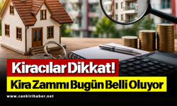 Kiracılar Dikkat! Kira Zammı Bugün Belli Oluyor
