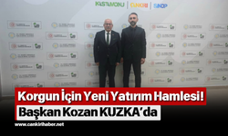 Korgun İçin Yeni Yatırım Hamlesi! Başkan Kozan KUZKA’da