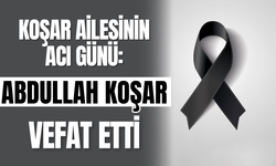 Koşar Ailesinin Acı Günü: Abdullah Koşar Vefat Etti